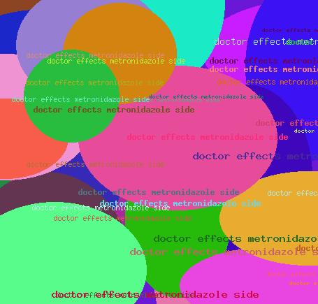 Doctor effects metronidazole side